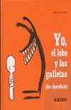 YO, EL LOBO Y LAS GALLETAS (DE CHOCOLATE)