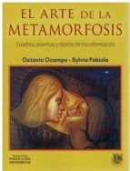 ARTE DE LA METAMORFOSIS, EL