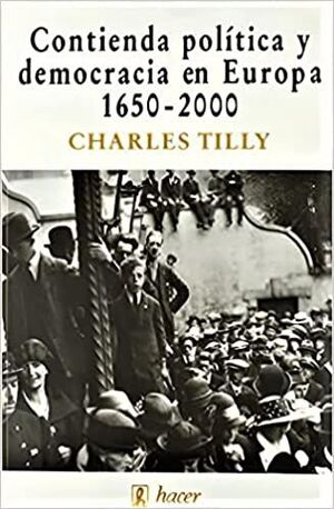 CONTIENDA POLITICA Y DEMOCRACIA EN EUROPA 1650-2000