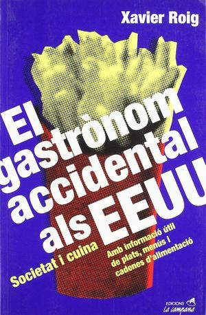 GASTRÒNOM ACCIDENTAL ALS EEUU, EL