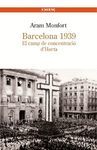 BARCELONA 1939: EL CAMP DE CONCENTRACIÓ D'HORTA