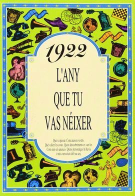 1922 L'ANY QUE TU VAS NEIXER