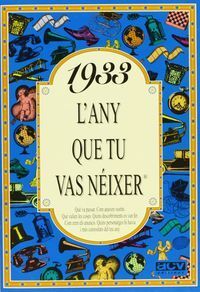 1933 L'ANY QUE TU VAS NEIXER