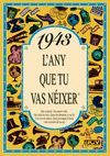 1943 L'ANY QUE TU VAS NEIXER