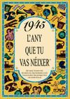 1945 L'ANY QUE TU VAS NEIXER