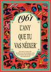 1961 L'ANY QUE TU VAS NEIXER