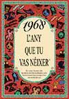 1968 L'ANY QUE TU VAS NEIXER