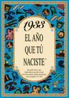 1933 EL AÑO QUE TU NACISTE