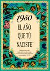 1950 EL AÑO QUE TU NACISTE