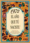 1972 L'ANY QUE TU VAS NEIXER