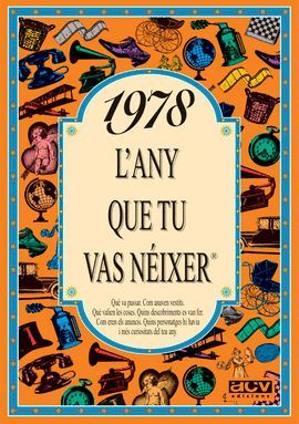 1978 L'ANY QUE TU VAS NEIXER