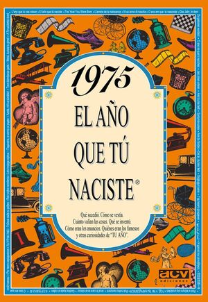 1975 EL AÑO QUE TU NACISTE