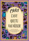 1983 L'ANY QUE TU VAS NEIXER