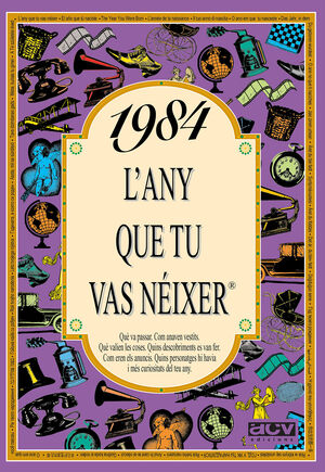 1984 L'ANY QUE TU VAS NEIXER