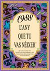 1988 L'ANY QUE TU VAS NEIXER