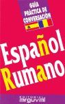 ESPAÑOL-RUMANO. GUIA PRACTICA DE CONVERSACION