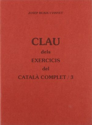 CATALÀ COMPLET 3 - CLAU DELS EXERCICIS 3