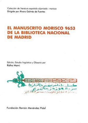 MANUSCRITO MORISCO 9653 DE LA BIBLIOTECA NACIONAL DE MADRID, EL