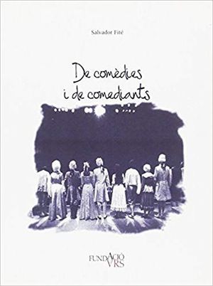 DE COMÈDIES I DE COMEDIANTS