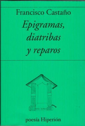 EPIGRAMAS, DIATRIBAS Y REPAROS