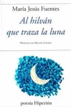 AL HILVÁN QUE TRAZA LA LUNA