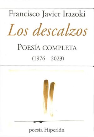 DESCALZOS, LOS. - POESIA COMPLETA ( 1976-2023)