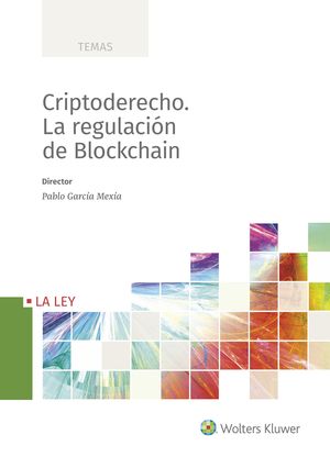 CRIPTODERECHO. LA REGULACIÓN DEL BLOCKCHAIN