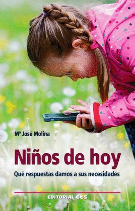 NIÑOS DE HOY. QUE RESPUESTAS DAMOS A SUS NECESIDADES