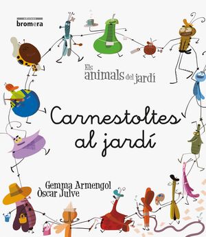 CARNESTOLTES AL JARDÍ (EN VALENCIÀ)