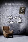 VIDA SENSE ELL, LA