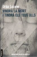 VINDRÀ LA MORT I TINDRÀ ELS TEUS ULLS