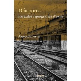 DIASPORES PARAULES I GEOGRAFIES D´EXILI