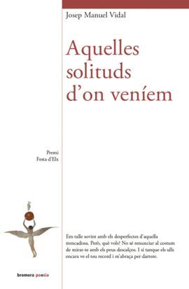 AQUELLES SOLITUDS D´ON VENIEM