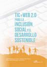 TIC Y WEB 2.0  PARA LA INCLUSIÓN SOCIAL Y  EL DESARROLLO SOSTENIBLE