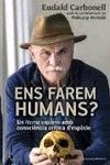 ENS FAREM HUMANS?