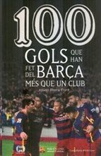 100 GOLS QUE HAN FET DEL BARÇA MÉS QUE UN CLUB