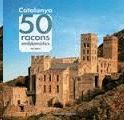 CATALUNYA. 50 RACONS EMBLEMÀTICS