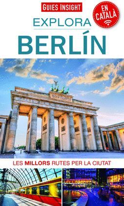 BERLÍN, EXPLORA - GUIES INSIGHT ( CATALÀ )