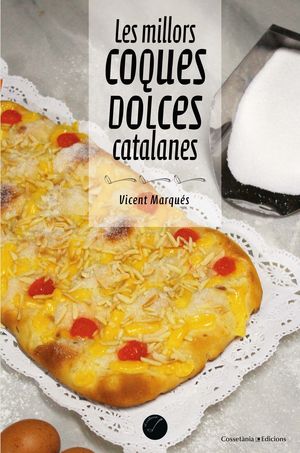 MILLORS COQUES DOLCES CATALANES, LES