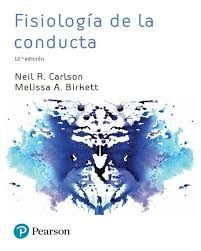 FISIOLOGÍA DE LA CONDUCTA (12ª EDICION 2018)