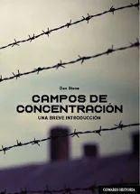 CAMPOS DE CONCENTRACION, UNA BREVE INTRODUCCION