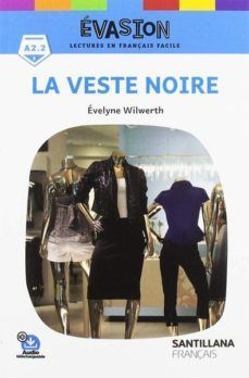 VESTE NOIRE (EVASION 3 LECTURES EN FRANÇAIS FACILE)