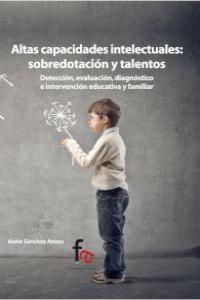 ALTAS CAPACIDADES INTELECTUALES: SOBREDOTACIÓN Y TALENTOS