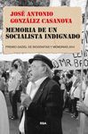 MEMORIA DE UN SOCIALISTA INDIGNADO
