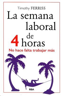 SEMANA LABORAL DE 4 HORAS, LA