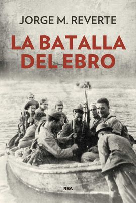 BATALLA DEL EBRO, LA