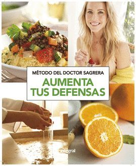 AUMENTA TUS DEFENSAS. METODO DEL DOCTOR SAGRERA