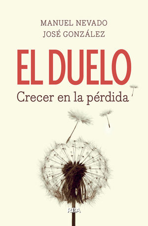 DUELO, EL. CRECER EN LA PÉRDIDA