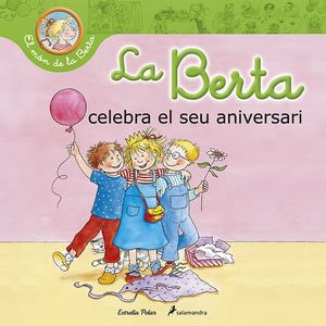 BERTA CELEBRA EL SEU ANIVERSARI, LA