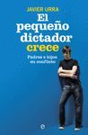 PEQUEÑO DICTADOR CRECE, EL